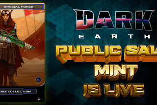 DARK EARTH PUBLIC SALE IS NOW LIVE!