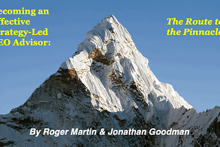 Becoming an Effective Strategy-Led CEO Advisor