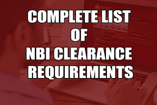 NBI CLEARANCE REQUIREMENTS (COMPLETE LIST) || nbi-clearance.online