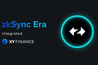 XY Finance Integrates & Support Cross-Chain Trade on zkSync Era