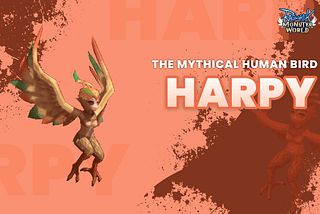 Introducing Harpy: The Mythical Human Bird