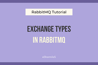 RabbitMQ Exchange Types Explained