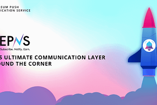 Web3’s Ultimate Communication Layer is Around the Corner