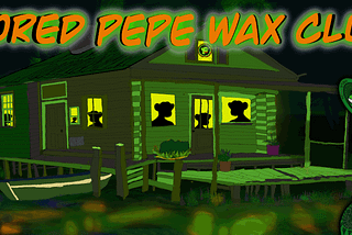 BORED PEPE WAX CLUB