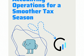 Streamlining Accounting Operations for a Smoother Tax Season