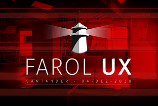 Farol UX Santander | 1ª edição