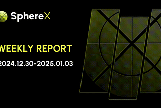 This Week of #SphereX(December 30— January 3, 2025)🪐