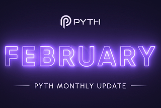 Pyth Monthly Update | February 2023