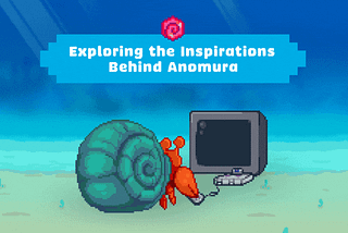 Exploring the Inspirations Behind Anomura