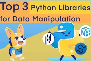 Top 3 Python Libraries for Data Manipulations