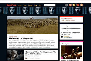 BuzzFeed Hack Week: This Is What BuzzFeed.com Looks Like When Game Of Thrones Takes Over
