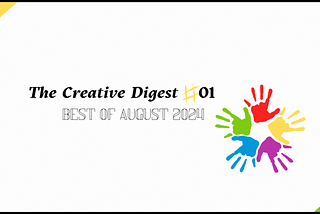 The Creative Digest is Here!