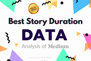 Your Medium Stories Should be This Long — March 2024 Data