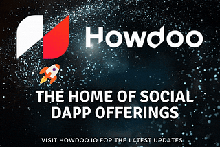 HowDoo Launchpad: The Home Of Social dApp Offerings
