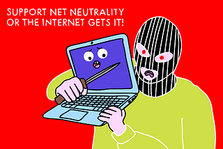 Break the Internet: Why The Free Internet Is At Risk This Thursday And What You Can Do About It