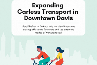 A Downtown Identity: Expanding Carless Transit in Downtown Davis