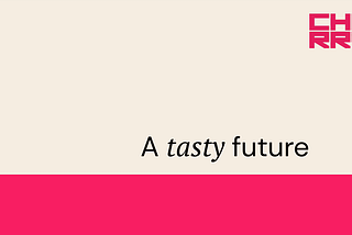 A tasty future