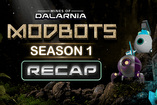 Mines of Dalarnia: Modbots Season 1 Recap