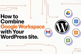 How to Combine Google Workspace with Your WordPress Site