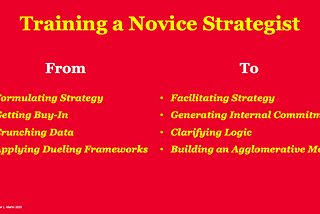 Training a Novice Strategist