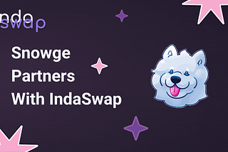 IndaSwap partners with SnowgeCoin to make DeFi based charity donations accessible for every bank…