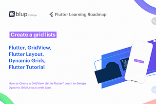 Learn Flutter: How to Create a GridView List in Flutter?