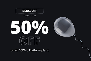 10Web Black friday Cyber monday 2023 Coupon Code [ BLK50OFF ] Get 50% Lifetime Discount Deal.10Web