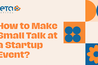 Small Talk Topics I Use at Startup Events