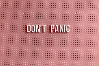 Don’t panic!