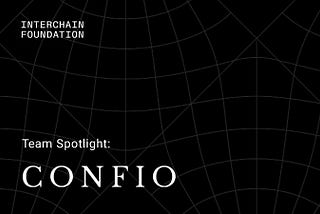 Meet the teams: Confio — Empowering Blockchain Development