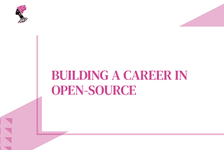 Building a career in open-source