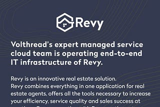 Volthread’s expert managed service cloud team is operating end-to-end IT infrastructure of Revy.