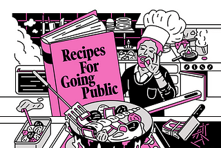 A large book titled “Recipes for Going Public,” a chef blowing a kiss, and a pot of dollar bills and unicorn horns.