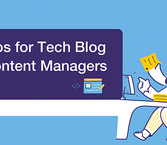 Featured image for blog post on tips for tech blog content managers