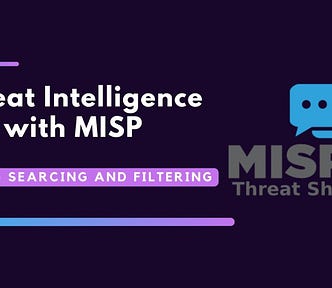 Threat Intelligence with MISP: Part 5 — Searching and Filtering