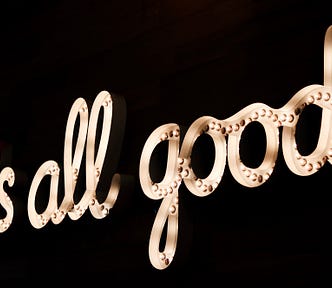 The words it’s all good in lights