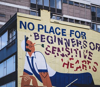 No place for beginners or sensitive hearts