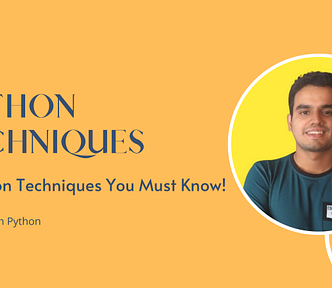 Knowing These Python Techniques Helped me in 2022