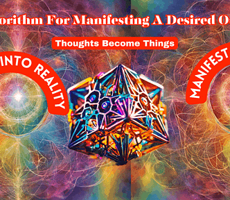 The algorithm for manifesting a desired outcome spinning cube manifest into reality