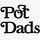 Pot Dads