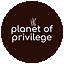 Planet of Privilege