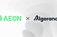 AEON Integrates with Algorand to Bring Crypto Payments to 20M+ Merchants Across the Real World