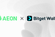 AEON and Bitget Wallet Partner to Unlock Native Web3 Payments in SEA and Beyond