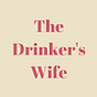 The Drinker's Wife