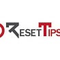 Reset Tips