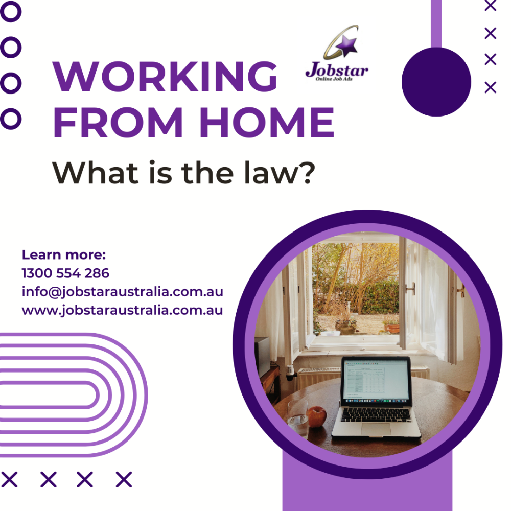 WORKING FROM HOME — What is the law? by Jobstar Australia Sep, 2024