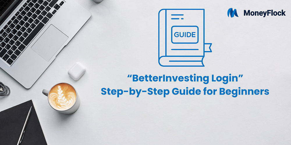 BetterInvesting Login: Step-by-Step Guide for Beginners | by MoneyFlock ...