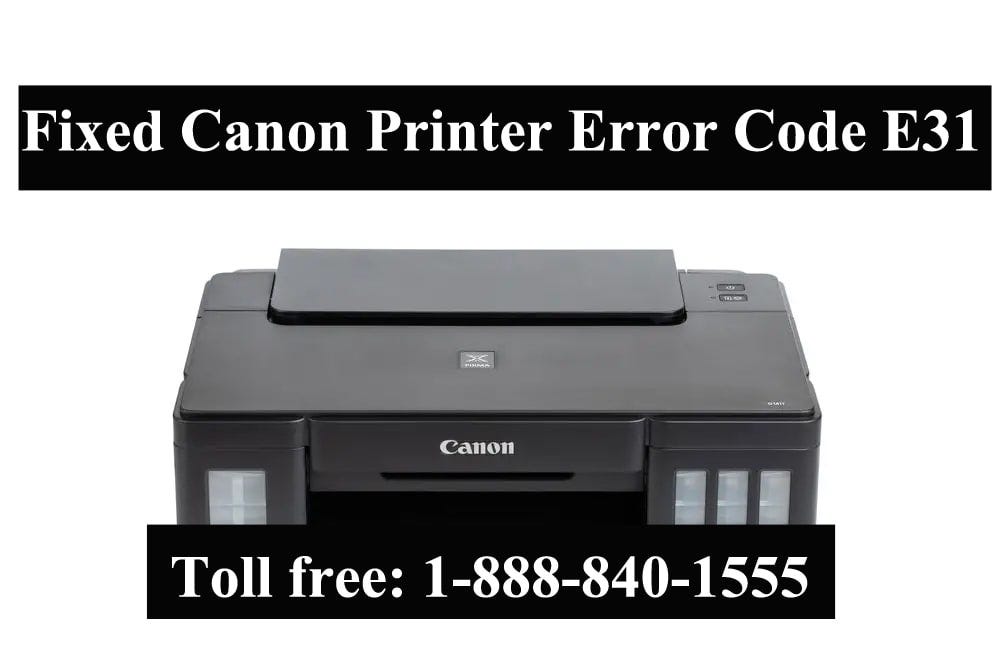 Canon Printer Error E31? Quick Fix 18888401555 by Bravo smith