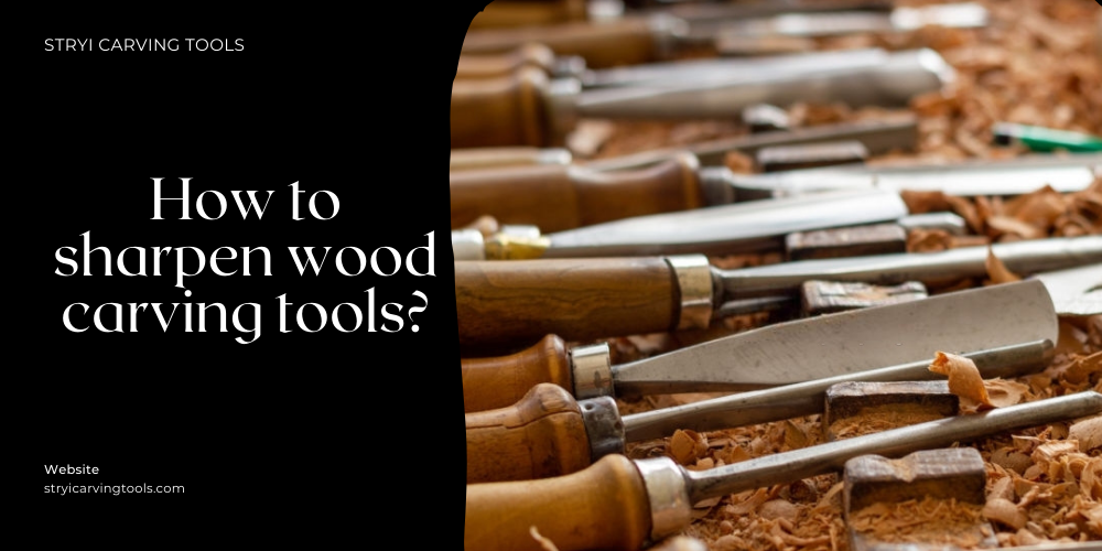 How to sharpen wood carving tools? by StryiCarvingTools Medium