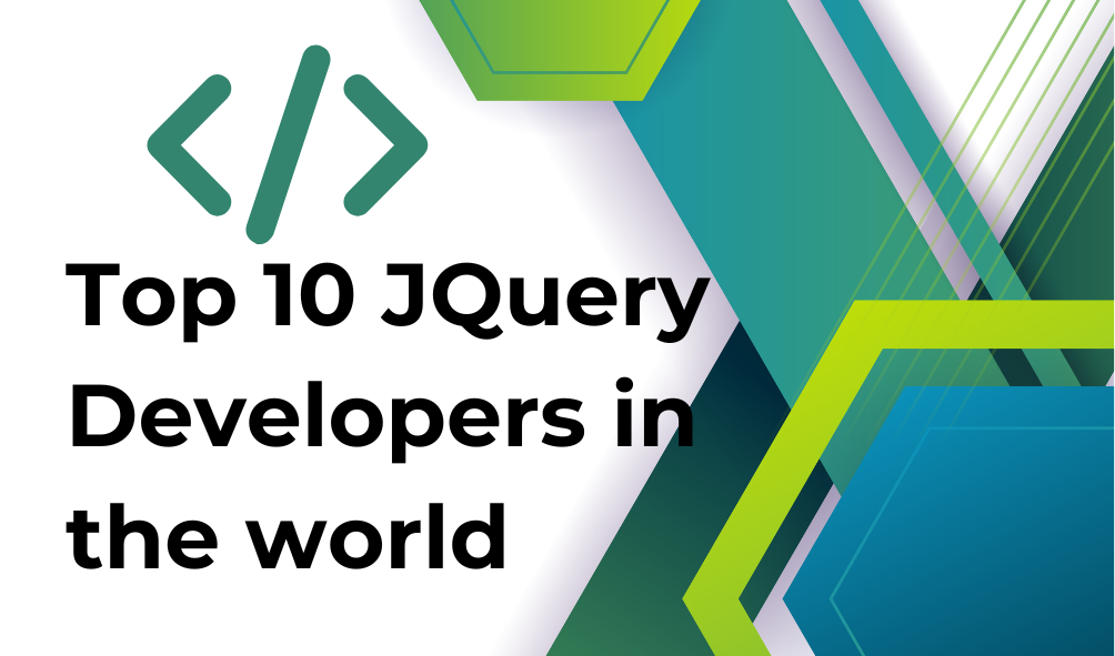 Top 10 jQuery Developers in the World in 2024 - Ubedullahsahito - Medium